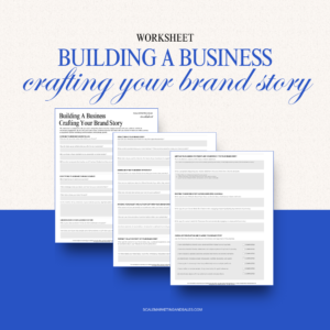 Worksheet - Building A Business: Crafting Your Brand Story